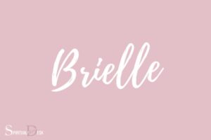 What is the Spiritual Meaning of Brielle? God is my strength