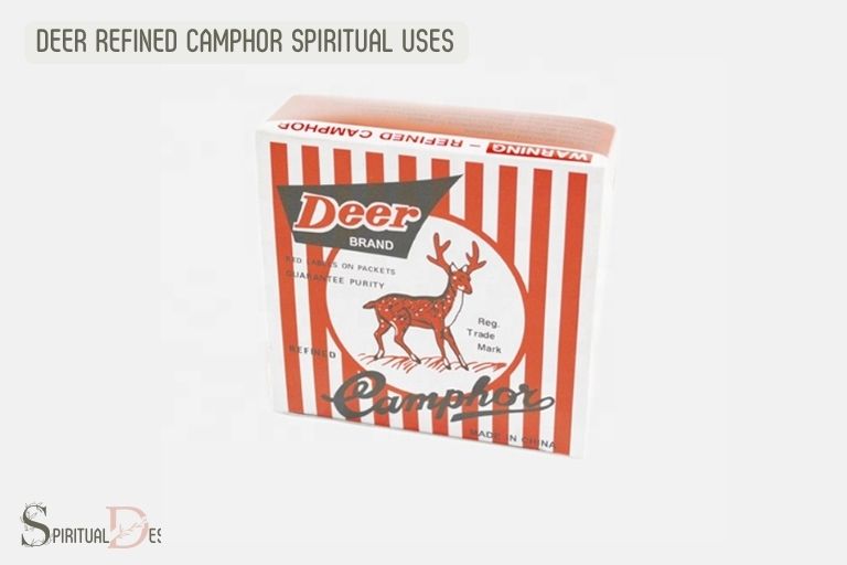 deer refined camphor spiritual uses