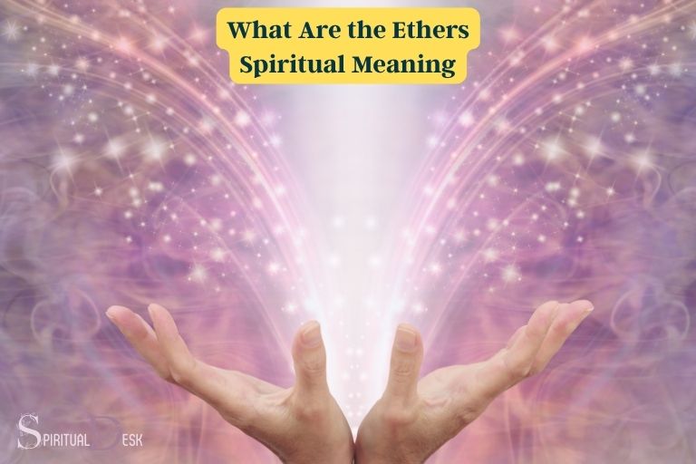 What Are the Ethers Spiritual Meaning