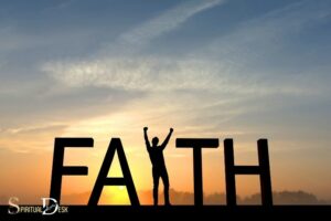 What Is Spiritual Meaning of Faith: Power, Divine Presence
