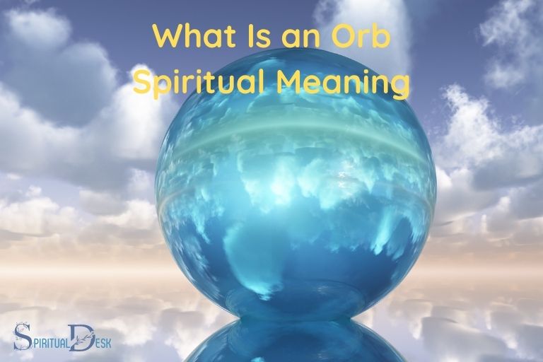 What Is an Orb Spiritual Meaning