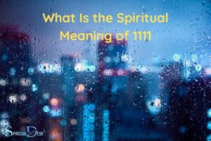 What Is the Spiritual Meaning of 1111? Wake-up Call