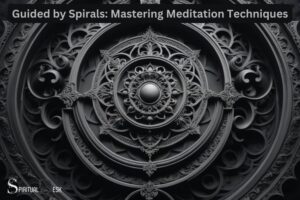 Guided by Spirals: Mastering Meditation Techniques