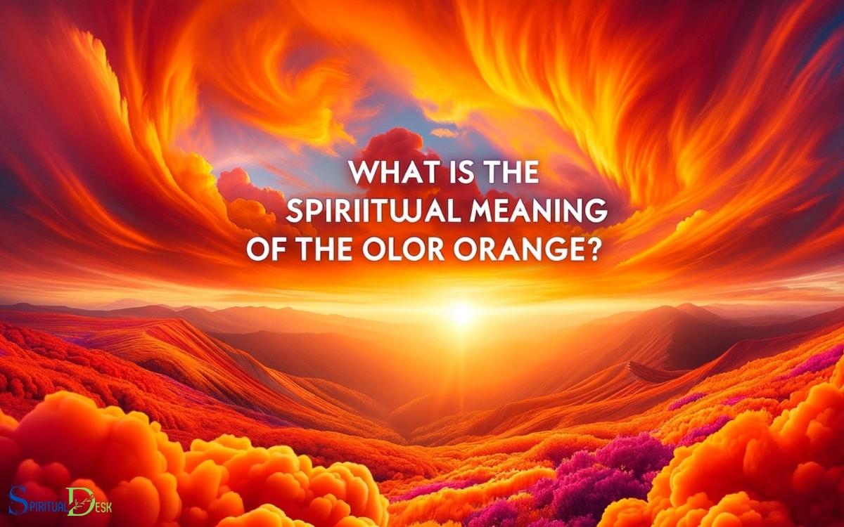 What Is The Spiritual Meaning Of The Color Orange