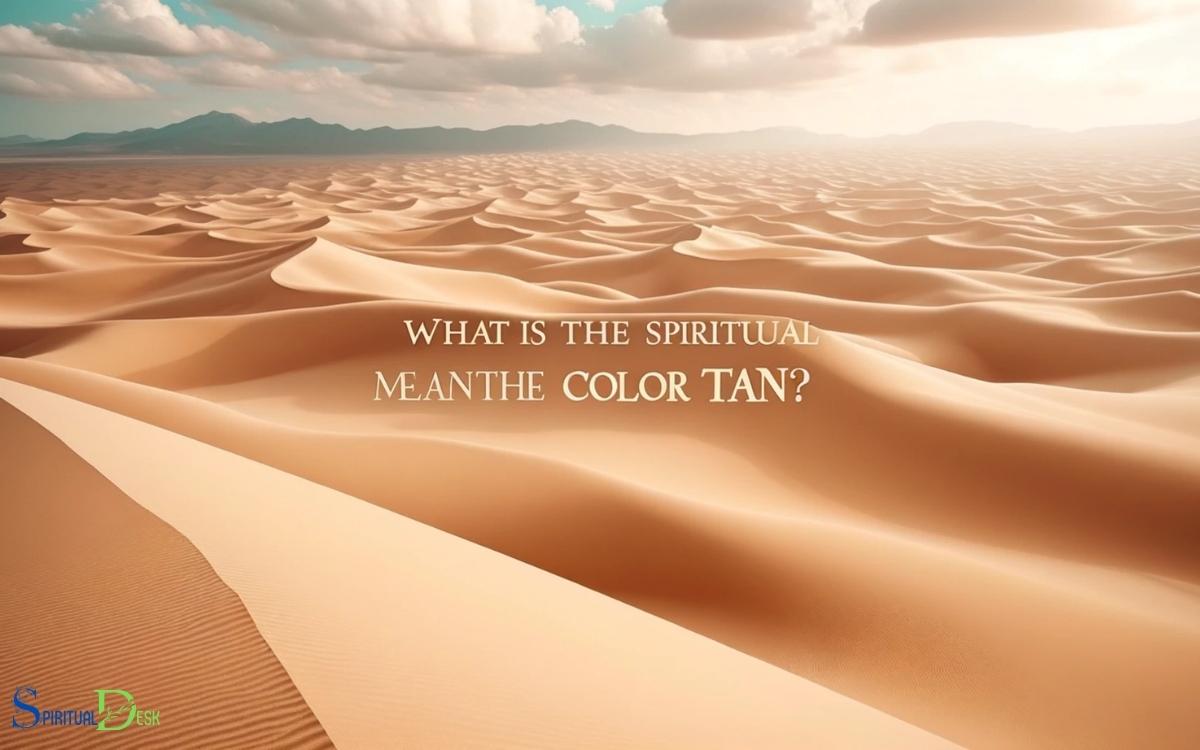 What Is The Spiritual Meaning Of The Color Tan